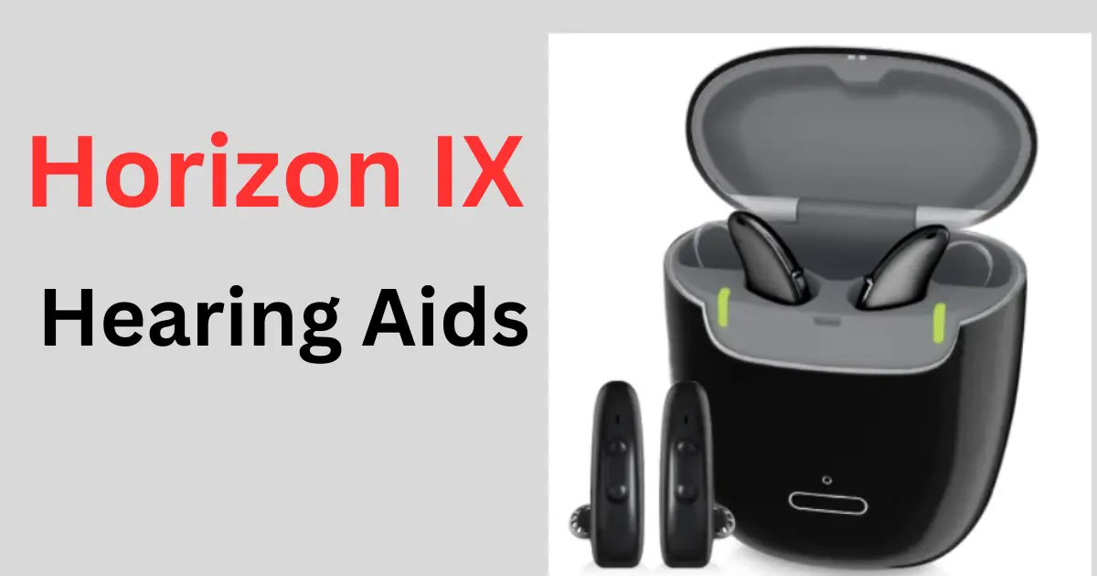 Horizon IX Hearing Aids